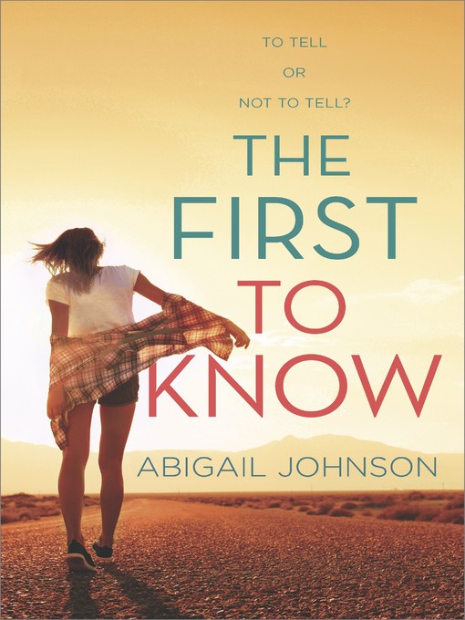 Title details for The First to Know by Abigail Johnson - Available